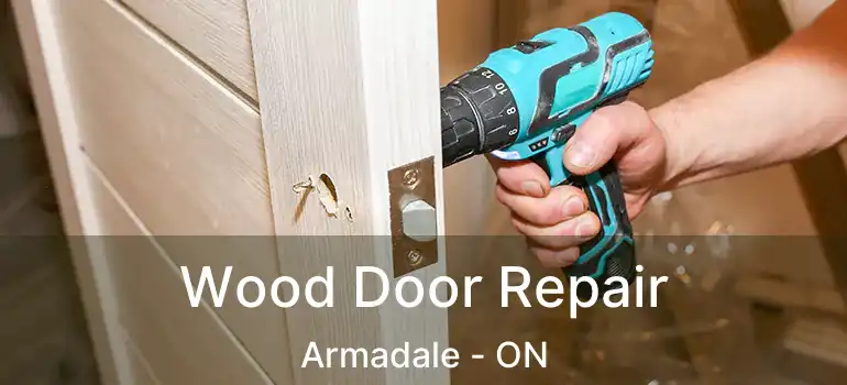  Wood Door Repair Armadale - ON