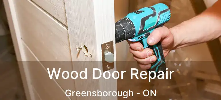  Wood Door Repair Greensborough - ON