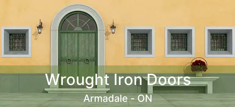  Wrought Iron Doors Armadale - ON