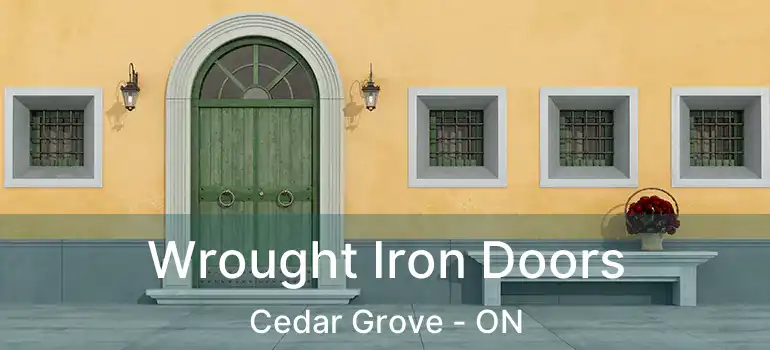  Wrought Iron Doors Cedar Grove - ON