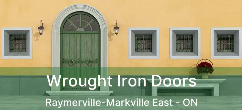 Wrought Iron Doors Raymerville-Markville East - ON