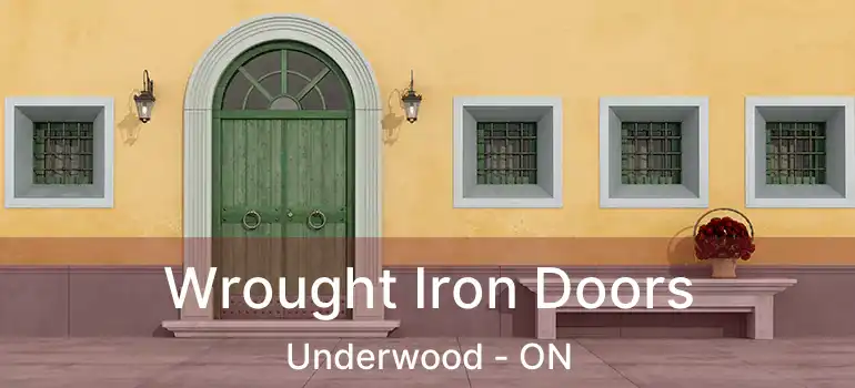  Wrought Iron Doors Underwood - ON