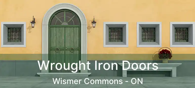  Wrought Iron Doors Wismer Commons - ON
